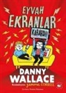 Danny Wallace - Eyvah Ekranlar Karardi