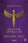 Emine Gücek - Gnostik Astroloji ve Kozmik Sifa