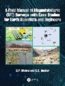 O. P. Mishra, O. P. (National Centre for Seismology Mishra, D. C. Naskar - Field Manual of Magnetotelluric Mt Surveys With Case Studies for