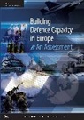 The International Institute for Strategic Studies, The International Institute for Strategic Studies (IISS) - Building Defence Capacity in Europe