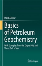 Majid Alipour - Basics of Petroleum Geochemistry