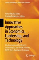Badarinza, Cristian Badarinza, Alina Mihaela Dima, Alina Mihaela Dima - Innovative Approaches in Economics, Leadership, and Technology