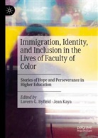 Lavern G Byfield, Lavern G. Byfield, Kaya, Jean Kaya - Immigration, Identity, and Inclusion in the Lives of Faculty of Color