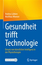 Andrea Lübken, Matthias Wiemer - Gesundheit trifft Technologie