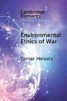 Tamar (Tel-Aviv University) Meisels, Meisels Tamar - Environmental Ethics of War