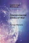 Tamar (Tel-Aviv University) Meisels, Meisels Tamar - Environmental Ethics of War