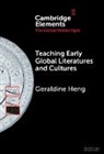 Geraldine (University of Texas At Austin) Heng, Heng Geraldine - Teaching Early Global Literatures and Cultures