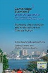 Martha Barata, Sanjukkta Bhaduri, Christian Braneon, Ren Chao, David Corbett, Corbett David... - Planning, Urban Design, and Architecture for Climate Action