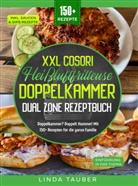 Linda Tauber, Linda Tauber - XXL Cosori Heißluftfritteuse Doppelkammer Dual Zone Rezeptbuch
