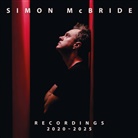 Simon McBride - Simon McBride - Recordings 2020-2025, 1 Audio-CD (Audio book)