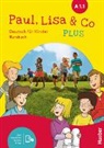Monika Bovermann, Manuela Georgiakaki, Renate Zschärlich - Paul, Lisa & Co PLUS A1.1, m. 1 Buch, m. 1 Beilage