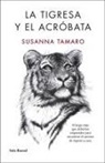 Susanna Tamaro - La tigresa y el acróbata