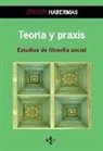 Jürgen Habermas, Salvador Mas Torres - Teoría y praxis : estudios de filosofía social