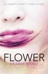 Elizabeth Craft, Shea Olsen - Flower. Un amor intenso