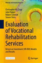 Christopher M Clapp, Christopher M. Clapp, Robert Froehlich, Maureen McGuire-Kuletz, John Pepper, John et al Pepper... - Evaluation of Vocational Rehabilitation Services