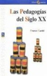 Franco Cambi - Las pedagogías del siglo XX