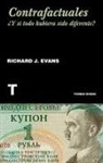Richard Evans - Contrafactuales : ¿y si todo hubiera sido diferente?