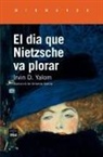 Irvin D. Yalom - El dia que Nietzsche va plorar
