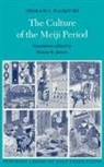 Daikichi Irokawa, Marius B. Jansen - The Culture of the Meiji Period