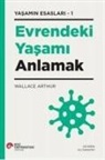 Wallace Arthur - Evrendeki Yasami Anlamak - Yasamin Esaslari - 1
