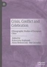 Anna Bednarczyk, Rui Carvalho, Katarzyna Kajdanek - Crisis, Conflict and Celebration