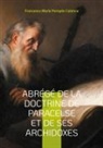 Francesco Marie Pompée Colonna - Abrégé de la doctrine de Paracelse et de ses Archidoxes