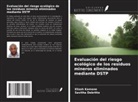 Savitha Debritto, Elizah Kamane - Evaluación del riesgo ecológico de los residuos mineros eliminados mediante DSTP
