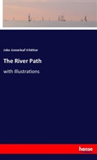 John Greenleaf Whittier - The River Path
