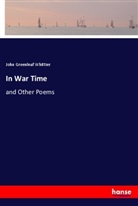 John Greenleaf Whittier - In War Time