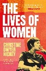 Christine Dwyer Hickey - The Lives of Women