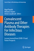 Arturo Casadevall, Michael J Joyner, Michael J Joyner, Nigel Paneth - Convalescent Plasma and Other Antibody Therapies For Infectious Diseases