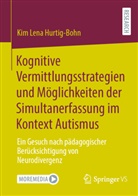 Kim Lena Hurtig-Bohn - Kognitive Vermittlungsstrategien und Möglichkeiten der Simultanerfassung im Kontext Autismus