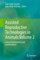 Juan Carlos Gardón, Juan Carlos Gardón, Satué Ambrojo, Katy Satué Ambrojo - Assisted Reproductive Technologies in Animals Volume 2