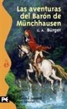 Gottfried August Bürger - Las aventuras del barón de Münchhausen : viajes prodigiosos por tierras y mares, campañas y aventuras festivas del Barón de Münchhausen, tal como él suele contarlas en su tertulia en torno a una botella