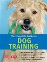 Katharina Schlegl-Kofler, Christine Steimer - The Complete Guide to Dog Training