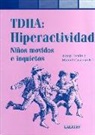 Miquel Casas Brugué, Josep Tomàs - TDHA: hiperactividad : niños movidos e inquietos