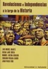 Luis Miguel . . . [et al. Duarte, Juan Pablo Fusi, Manuel Lucena Giraldo - Revoluciones e independencias a lo largo de la historia