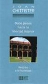 Joan Chittister - Doce pasos hacia la libertad interior : retorno a la humildad