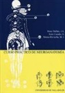 María Isabel Alonso Revuelta, Ángel Luis . . . [et al. Gato Casado, José Antonio . . . [et al. Moro Balbas - Curso práctico de neuroanatomía