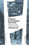 Yolanda Blasco Martel, Carles Sudrià i Triay - El banco de Barcelona, 1874-1920 : decadencia y quiebra