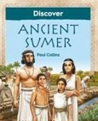 Paul Collins - Discover Ancient Sumer