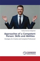 Tesfaye Demissie Hailegebreal - Approaches of a Competent Person: Skills and Abilities