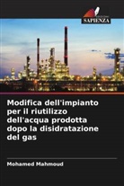 Mohamed Mahmoud - Modifica dell'impianto per il riutilizzo dell'acqua prodotta dopo la disidratazione del gas