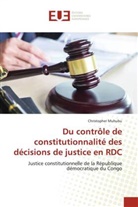 Christopher Muhubu - Du contrôle de constitutionnalité des décisions de justice en RDC