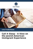 Line Frederiksen - Call it Sleep - A View on the Jewish-American Immigrant Experience