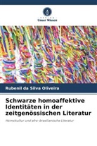 Rubenil da Silva Oliveira - Schwarze homoaffektive Identitäten in der zeitgenössischen Literatur
