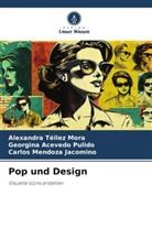 Georgina Acevedo Pulido, Me, Carlos Mendoza Jacomino, Alexandra Téllez Mora - Pop und Design