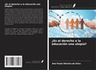 Ana Paula Oliveira da Silva - ¿Es el derecho a la educación una utopía?