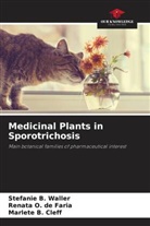 Marlete B. Cleff, Renata O. de Faria, Stefanie B. Waller - Medicinal Plants in Sporotrichosis