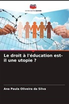 Ana Paula Oliveira da Silva - Le droit à l'éducation est-il une utopie ?